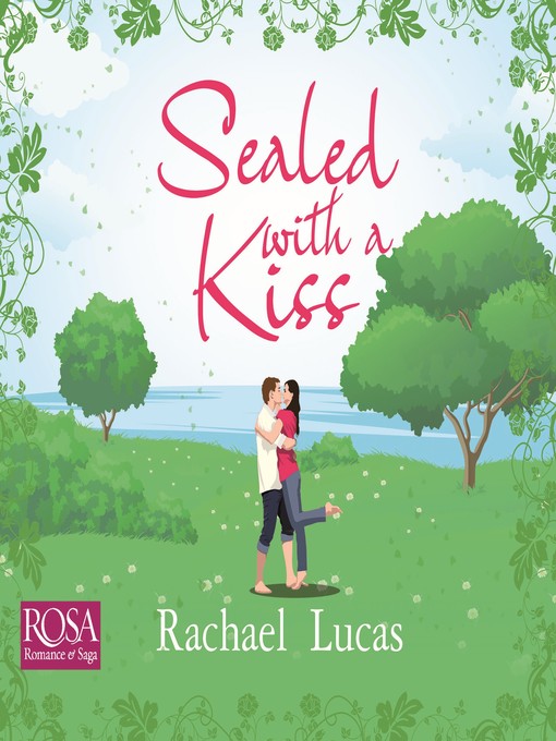 Title details for Sealed With a Kiss by Rachael Lucas - Available